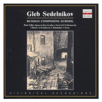 Sedelnikov Gleb, String Quartet, Argonsky Vladimir: Poor Folks, Opera in One Act-I - CD