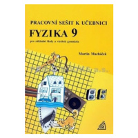 Fyzika 9 pro základní školy a víceletá gymnázia - pracovní sešit - Martin Macháček