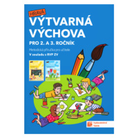 Výtvarná výchova - metodická příručka pro 2. a 3. ročník