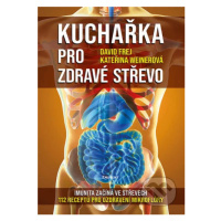 Kuchařka pro zdravé střevo (112 receptů pro ozdravení mikroflóry) - kniha z kategorie Alternativ