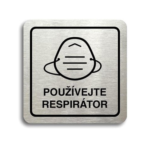 Accept Piktogram "používejte respirátor IV" (80 × 80 mm) (stříbrná tabulka - černý tisk)