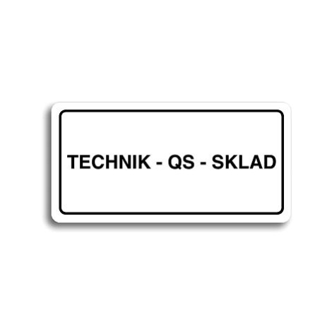 Accept Piktogram "TECHNIK - QS - SKLAD" (160 × 80 mm) (bílá tabulka - černý tisk)