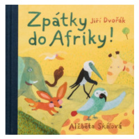 Zpátky do Afriky! - Jiří Dvořák