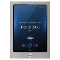 Deník 2038. Díl 1. (Defekt) - Josef Konrad Lewhardt