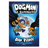Dogman a Superkotě - Dav Pilkey