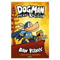 Dogman Volání kočičiny - Dav Pilkey