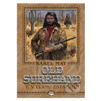 Old Surehand I. (V Llanu Estacadu) - Karel May, Josef Ulrich (ilustrácie) - kniha z kategorie Be