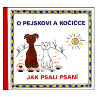 O pejskovi a kočičce Jak psali psaní