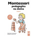 Montessori pedagogika na doma - Vendula Kachel, Céline Santini