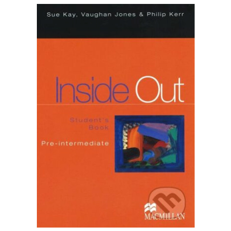 Inside out  Pre-intermediate, Student's book - Philip Kerr, Vaughan Jones, Sue Kay Macmillan Education