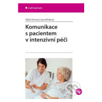 Komunikace s pacientem v intenzivní péči - Šárka Tomová, Jana Křivková - kniha z kategorie Ošetř