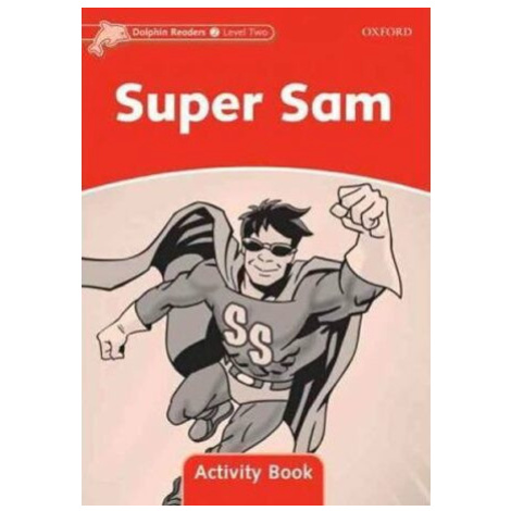 Dolphin Readers 2 Super Sam Activity Book - Craig Wright