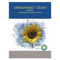 Ukrajinsko - český přehled základních slovíček a frází Nakladatelství Olomouc, s.r.o.