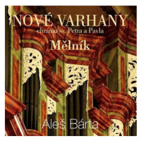 Bárta Aleš: Nové varhany Mělník - CD