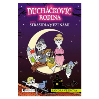 Ducháčkovic rodina aneb Strašidla mezi námi | Sandra Vebrová