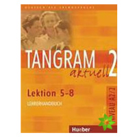 Tangram aktuell 2: Lektion 5-8: Lehrerhandbuch - Rosa-Maria Dallapiazza