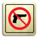 Accept Piktogram "zákaz vstupu se zbraní" (80 × 80 mm) (zlatá tabulka - barevný tisk)