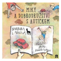 Miky a dobrodružství s autíčkem - Barbora Laňková