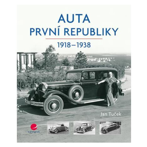 Auta první republiky 1918-1938 GRADA