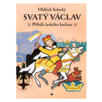 Svatý Václav - Příběh českého knížete Karmelitánské nakladatelství s. r. o.