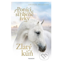 Poníci od stříbrné řeky - Zlatý kůň - Amanda Wills - kniha z kategorie Beletrie pro děti