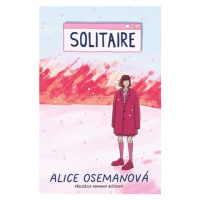 Solitaire | Romana Bičíková, Alice Oseman, Alice Oseman