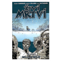 Živí mrtví 2 - Míle a míle - Robert Kirkman