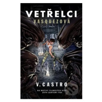 Vetřelci: Vasquezová (Na motivy filmových hitů 20th Century Fox)