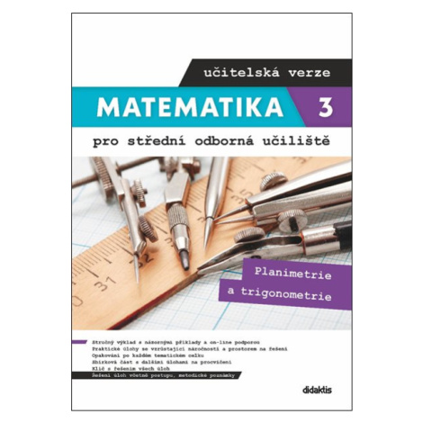 Matematika 3 pro střední odborná učiliště - učitelská verze - Planimetrie a trigonometrie - Mart didaktis