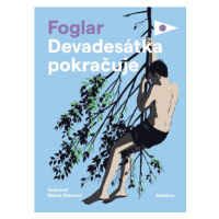 Devadesátka pokračuje | Jaroslav Foglar, Marek Pokorný