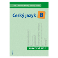 Český jazyk 8.r. 3.díl - pracovní sešit - Přehledy, tabulky, rozbory, cvičení - Hrdličková,Berán