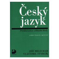 Český jazyk - přehled učiva ZŠ - Melichar, Styblík