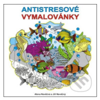 Antistresové vymalovánky - Alena Nevěčná, Jiří Nevěčný - kniha z kategorie Omalovánky