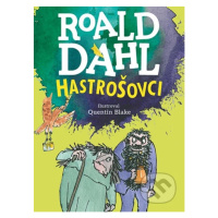 Hastrošovci - Roald Dahl, Quentin Blake (ilustrátor) - kniha z kategorie Beletrie pro děti