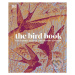 The Bird Book (The Stories, Science, and History of Birds) - kniha z kategorie Naučné knihy