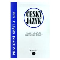 Český jazyk pro 1. - 3. r. OU - Pracovní sešit 2 /sloh/ - Štěrbová,Vytejčková