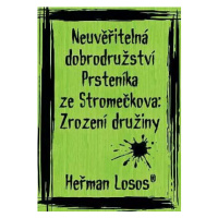 Neuvěřitelná dobrodružství Prsteníka ze Stromečkova: Zrození družiny - Heřman Losos