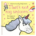 That's not my unicorn… - Fiona Watt, Rachel Wells (ilustrátor) - kniha z kategorie Pohádky