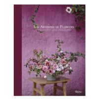 Artistry of Flowers, Floral Design by La Musa de las Flores Rizzoli International Publications