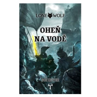 Lone Wolf Oheň na vodě: Kniha 2