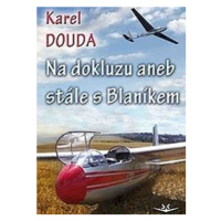 Na dokluzu aneb Stále s Blaníkem - Karel Douda