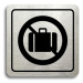 Accept Piktogram "zákaz vstupu se zavazadlem" (80 × 80 mm) (stříbrná tabulka - černý tisk)
