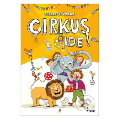 Obrázkové čítanie (Cirkus ide!) - Petr Šulc - kniha z kategorie Beletrie pro děti Pierot