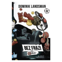 Bez frází a bez jůtubu - Dominik Landsman, Ivana Zapletalová