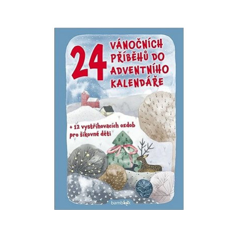 24 vánočních příběhů do adventního kalendáře: + 12 vystřihovacích ozdob pro šikovné děti bambook