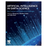 Artificial Intelligence in Earth Science, Best Practices and Fundamental Challenges Elsevier