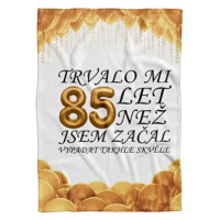 IMPAR Fleecová deka Trvalo mi + věk - 85 let