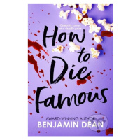 How To Die Famous - Benjamin Dean - kniha z kategorie Beletrie pro děti