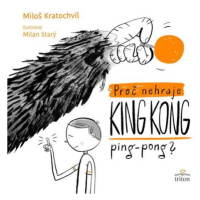 Proč nehraje King Kong ping pong