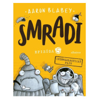 Smradi: Epizóda 5 (Intergalaktický plyn) - Aaron Blabey - kniha z kategorie Beletrie pro děti